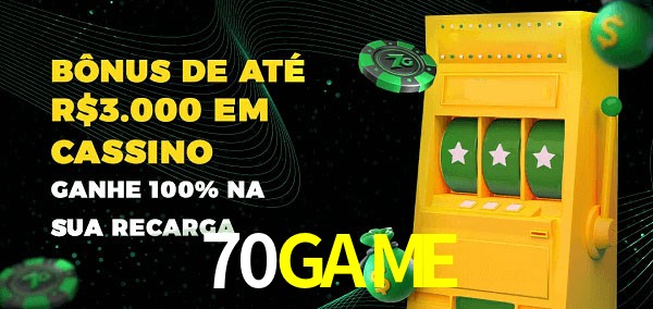 70GAME melhor bônus de depósito