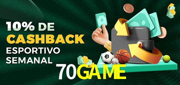 10% de bônus de cashback na 70GAME
